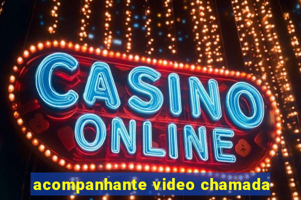 acompanhante video chamada